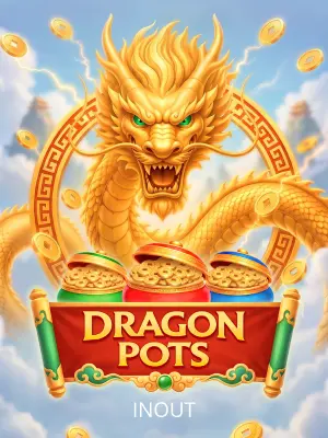 Inout : Dragon Pots - NEXTSLOT777