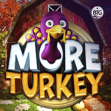 Bigtime : More Turkey - NEXTSLOT777