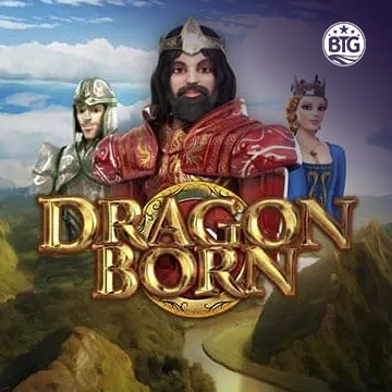 Bigtime : Dragon Born Megaways - NEXTSLOT777