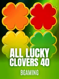 Bgaming : All Lucky Clover 40 - NEXTSLOT777