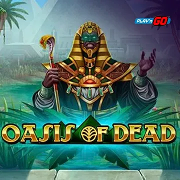 Oasis of Dead - NEXTSLOT777