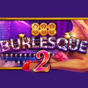BURLESQUE 2 - NEXTSLOT777