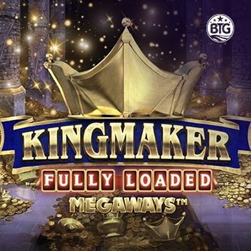 Bigtime : Kingmaker Fully Loaded - NEXTSLOT777