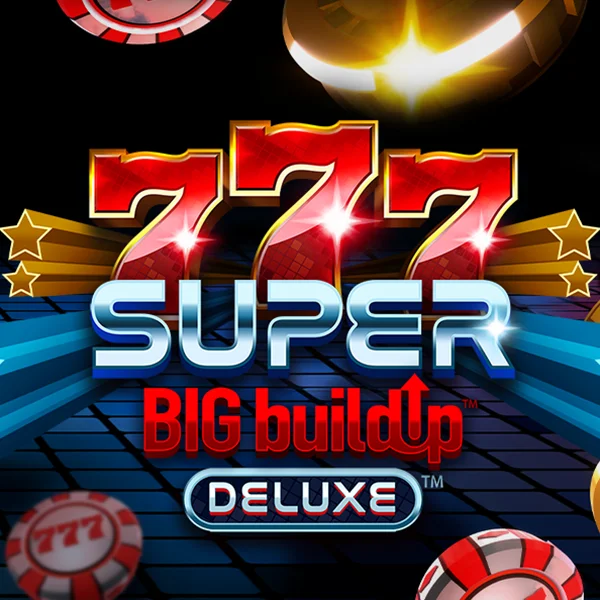 777 Super BigBuildUp&trade; Deluxe&trade; - NEXTSLOT777