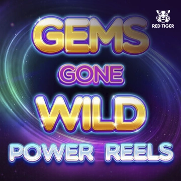 Redtiger : Gems Gone Wild Power Reels - NEXTSLOT777
